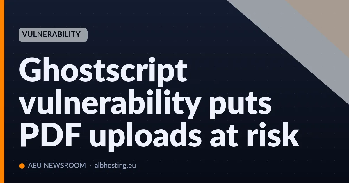 Ghostscript vulnerability puts PDF uploads at risk